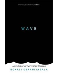 Wave. A Memoir of Life After the Tsunami