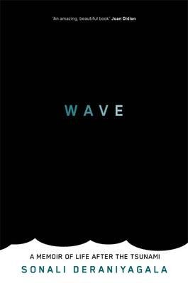 Wave. A Memoir of Life After the Tsunami