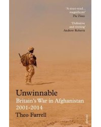 Unwinnable. Britain's War in Afghanistan, 2001-2014