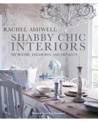 Shabby Chic Interiors. My Rooms, Treasures, and Trinkets