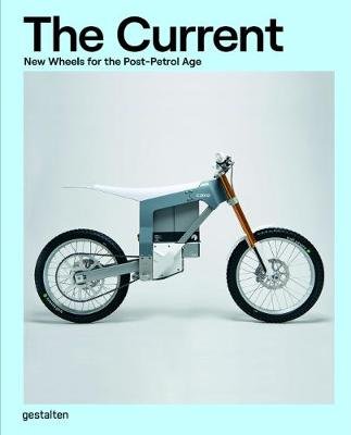 The Current. New Wheels for the Post-Petrol Age