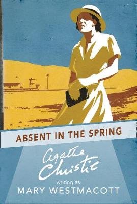 Обложка книги «Absent in the Spring» — Westmacott Mary, ISBN 9780008131432