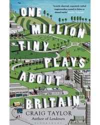 One Million Tiny Plays About Britain