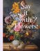 Say It with Flowers! Viennese Flower Painting from Waldmuller to Klimt