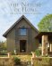 The Nature of Home. Creating Timeless Houses