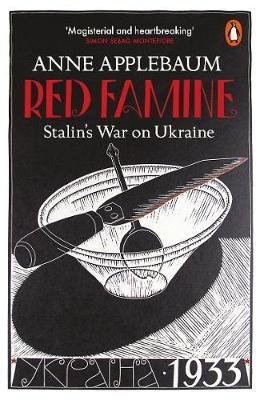 Red Famine. Stalin's War on Ukraine