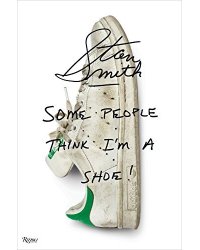Some People Think I Am A Shoe