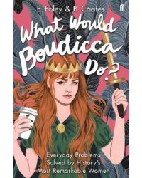 What Would Boudicca Do?
