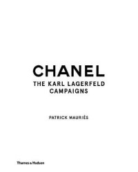 Chanel. The Karl Lagerfeld Campaigns
