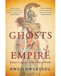 Ghosts of Empire. Britain's Legacies in the Modern World