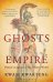 Ghosts of Empire. Britain's Legacies in the Modern World