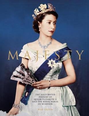 Majesty. Elizabeth II and the Royal House of Windsor