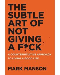 The Subtle Art of Not Giving a F*CK