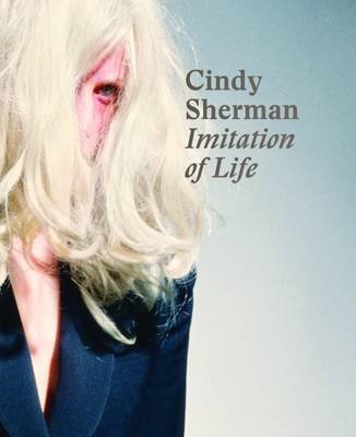 Cindy Sherman. Imitation of Life