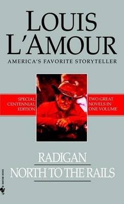 Обложка книги «Radigan &amp; North To The Rails» — L'Amour Louis, ISBN 9780553591798