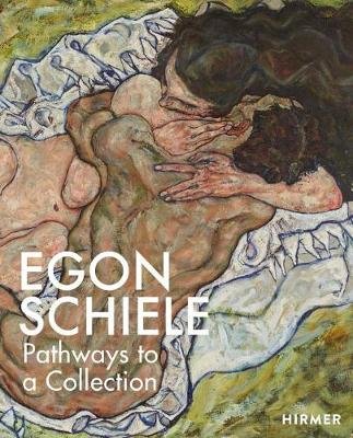 Egon Schiele. Pathways to a Collection