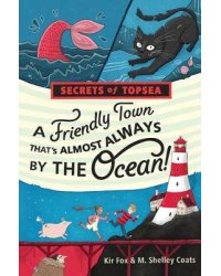 A Friendly Town That's Almost Always By The Ocean!