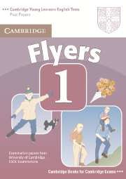 Cambridge Young Learners English Tests Flyers 1 Student's Book