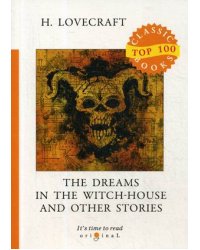 The Dreams in the Witch-House and Other Stories