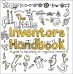 The Little Inventors Handbook. A Guide to Becoming an Ingenious Inventor