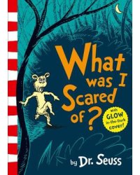 What Was I Scared Of?