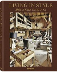 Living in Style. Mountain Chalets