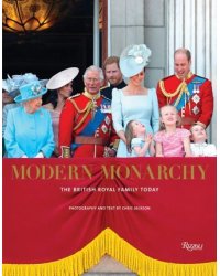 Modern Monarchy. The British Royal Family Today