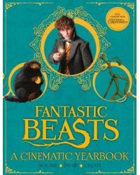 Fantastic Beasts. A Cinematic Yearbook