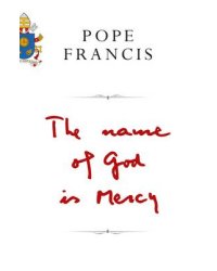The Name of God is Mercy