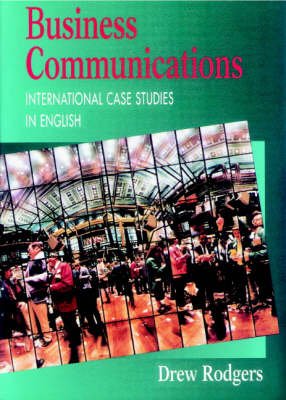 Business Communication. International Case Studies in English