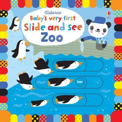 Baby's Very First Books Baby's Very First Slide and See Zoo