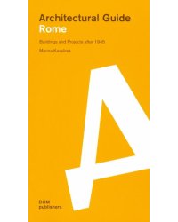 Architectural guide. Rome. Buildings and Projects