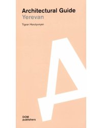 Architectural guide. Yerevan