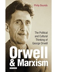 Orwell and Marxism. The Political and Cultural Thinking of George Orwell