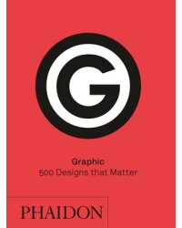 Graphic. 500 Designs that Matter