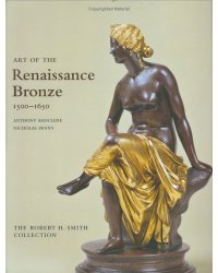 Art of the Renaissance Bronze, 1500-1650