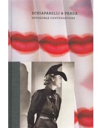 Schiaparelli &amp; Prada. Impossible Conversations