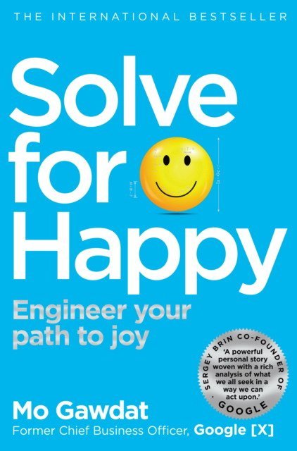Solve For Happy. Engineer Your Path to Joy
