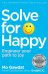 Solve For Happy. Engineer Your Path to Joy
