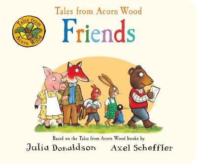 Обложка книги «Tales from Acorn Wood. Friends» — Donaldson Julia, ISBN 9781529006537