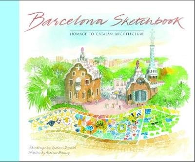 Barcelona Sketchbook. Homage to Catalan Architecture