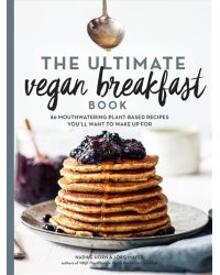 The Ultimate Vegan Breakfast Book