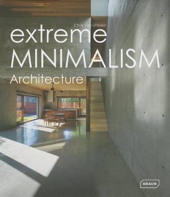 Extreme Minimalism. Architecture