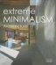 Extreme Minimalism. Architecture