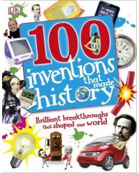 100 Inventions That Made History
