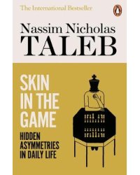 Skin in the Game. Hidden Asymmetries in Daily Life