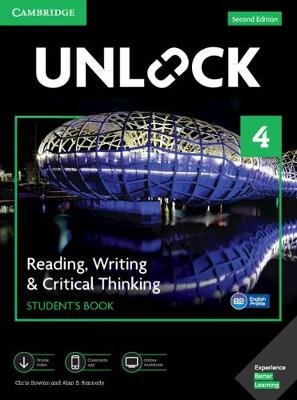 Unlock 4. Reading, Writing, &amp; Critical Thinking. Student's Book, Mob App and Online Workbook with Downloadable Video