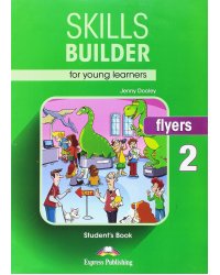 Skills Builder for Young Learners. Flyers 2. Student's Book