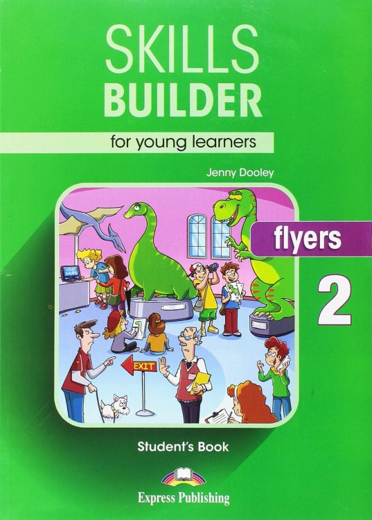Skills Builder for Young Learners. Flyers 2. Student's Book