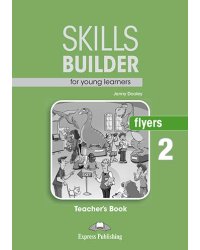 Skills Builder for Young Learners. Flyers 2. Teacher's Book